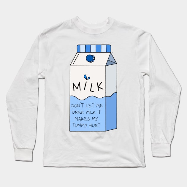 Lactose Intolerant Milk Long Sleeve T-Shirt by ROLLIE MC SCROLLIE